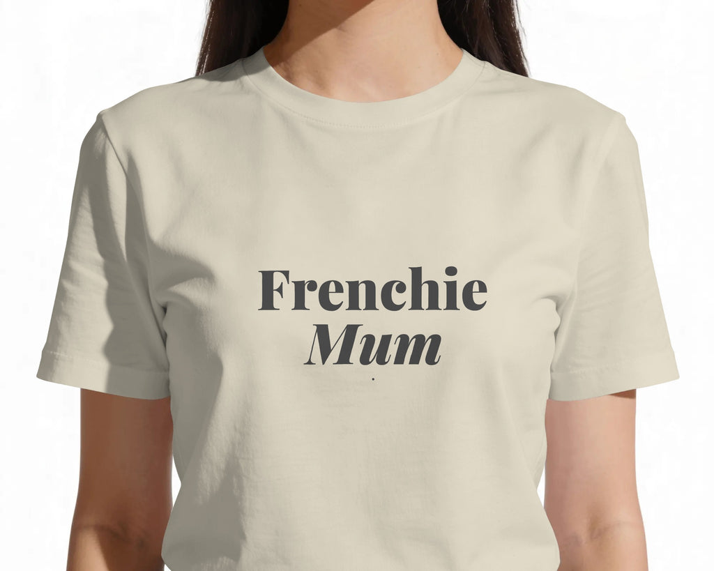 Frenchie Mum T-Shirt | Funny French Bulldog Mum Gift | UK-Made Heavyweight Cotton Tee