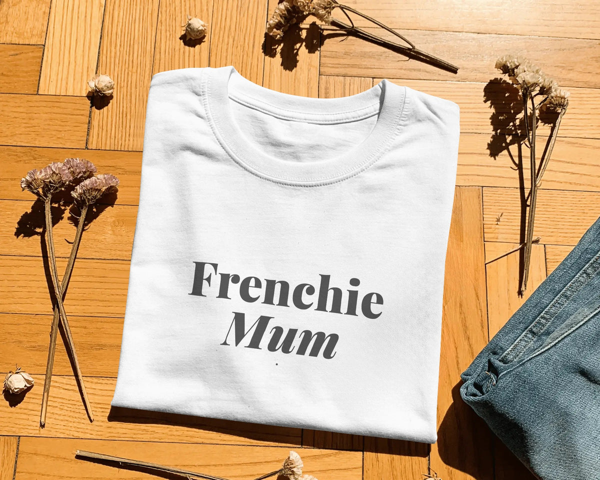 Frenchie Mum T-Shirt | Funny French Bulldog Mum Gift | UK-Made Heavyweight Cotton Tee