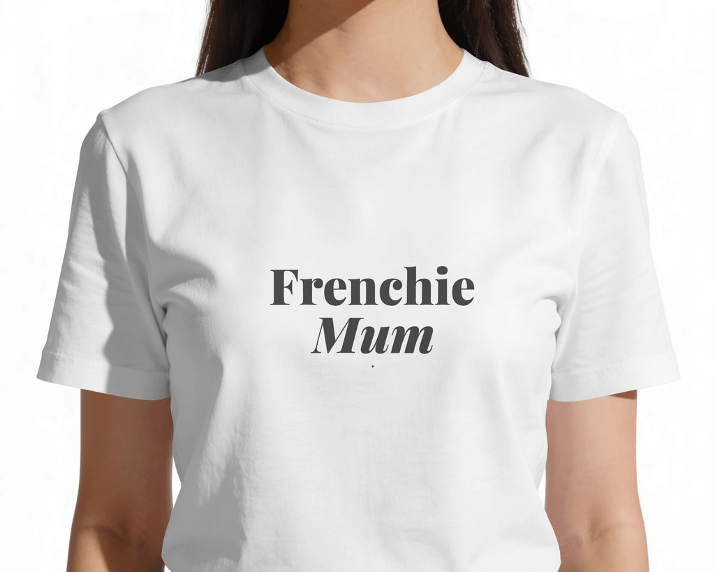 Frenchie Mum T-Shirt | Funny French Bulldog Mum Gift | UK-Made Heavyweight Cotton Tee